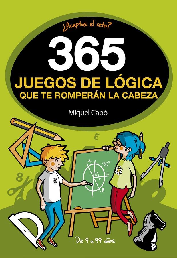 365 ENIGMAS Y JUEGOS DE LÓGICA QUE TE ROMPERÁN LA CABEZA | 9788490436561 | CAPÓ, MIQUEL