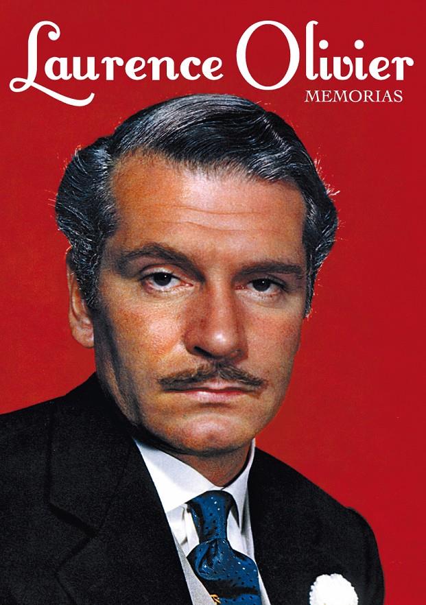 LAURENCE OLIVIER. MEMORIAS | 9788494175473 | OLIVIER, LAURENCE