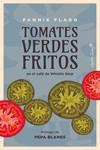 TOMATES VERDES FRITOS EN EL CAFÉ DE WHISTLE STOP | 9788412779998 | FLAGG, FANNIE