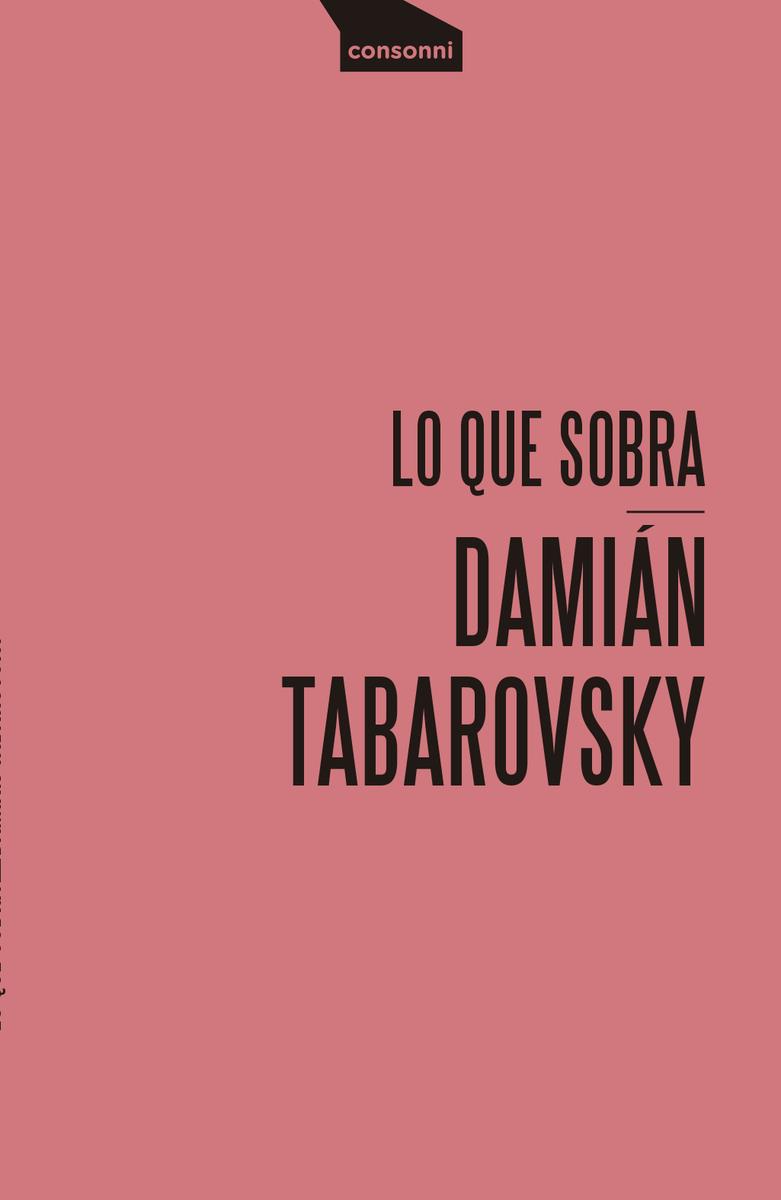 LO QUE SOBRA | 9788419490186 | TABAROVSKY, DAMIÁN