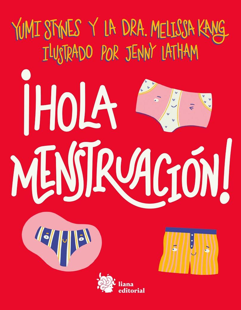 ¡HOLA MENSTRUACIÓN! | 9788412140712 | STYNES, YUMI / KANG, DRA. MELISSA