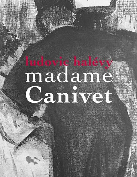 MADAME CANIVET | 9788412019995TA | HALÉVY, LUDOVIC