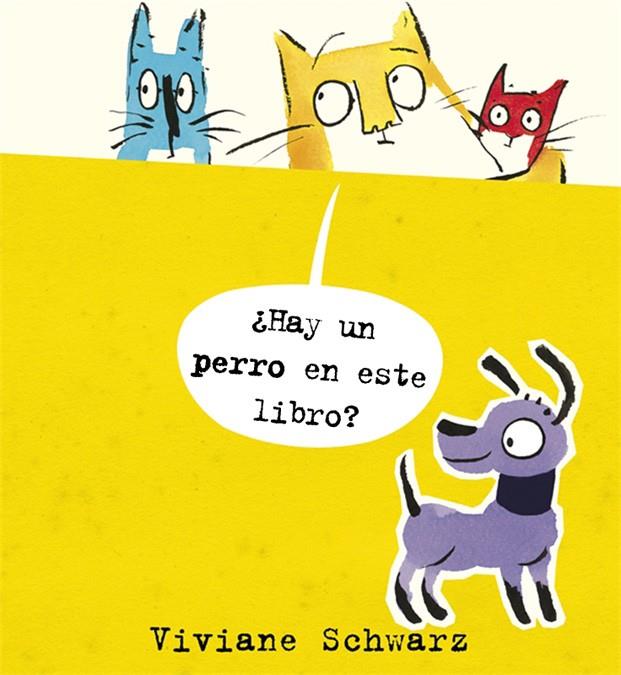 HAY UN PERRO EN ESTE LIBRO? | 9788494361906 | SCHWARZ, VIVIANE