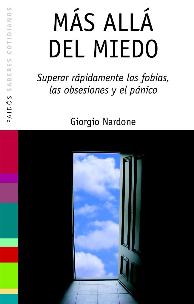 MÁS ALLÁ DEL MIEDO: SUPERAR RÁPIDAMENTE LAS FOBIAS, LAS OBSE | 9788449314797 | NARDONE, GIORGIO