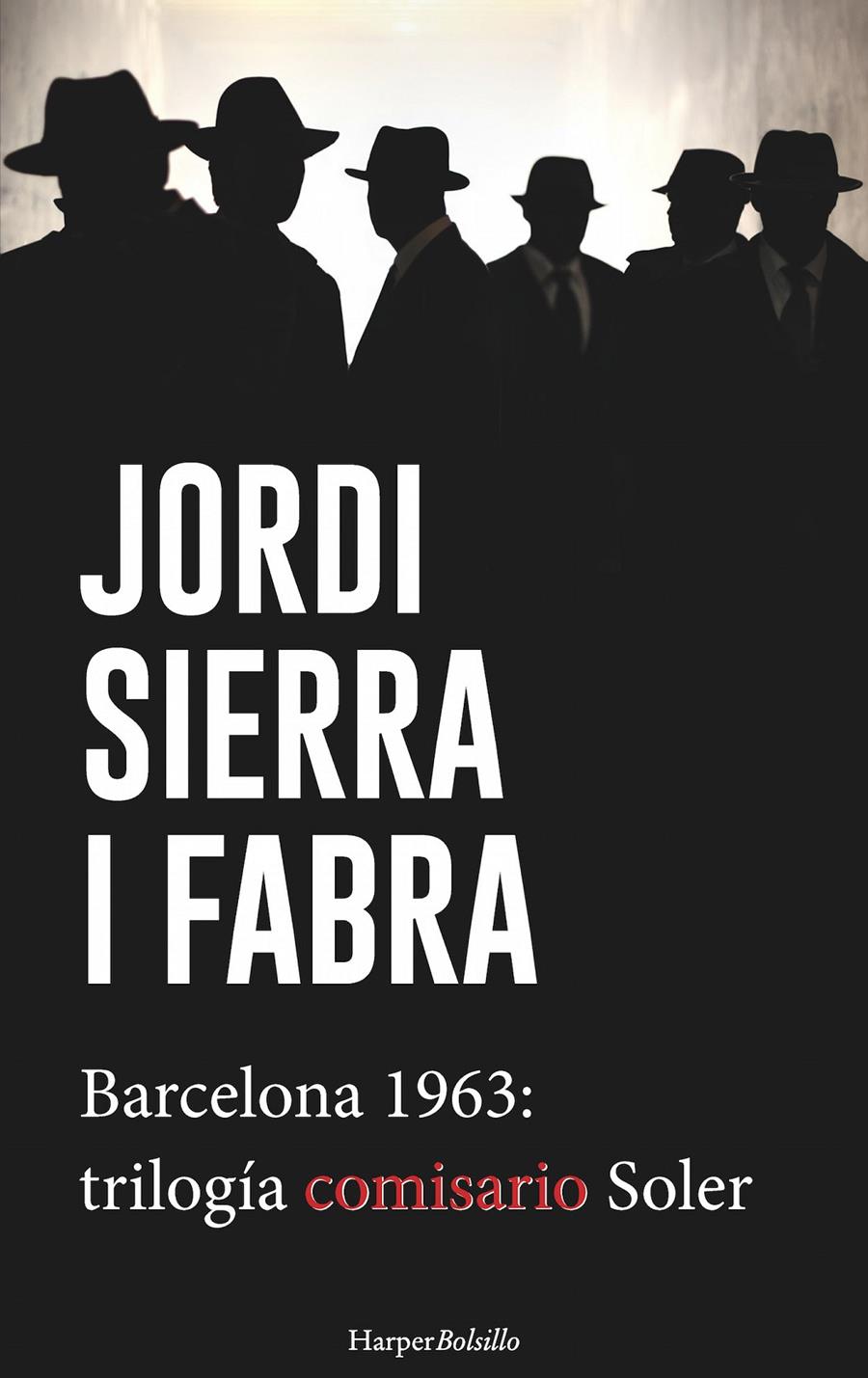 BARCELONA 1963: TRILOGÍA DEL COMISARIO SOLER | 9788417216108 | SIERRA I FABRA, JORDI