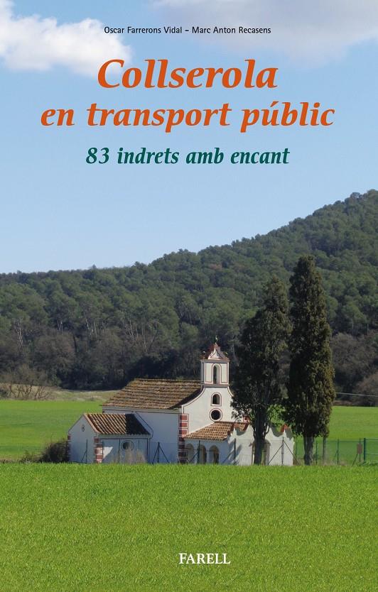 COLLSEROLA EN TRANSPORT PÚBLIC. 83 INDRETS AMB ENCANT | 9788417116033 | FARRERONS VIDAL, OSCAR / ANTON RECASENS, MARC