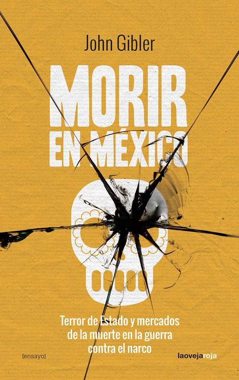 MORIR EN MEXICO | 9788416227167 | GIBLER, JOHN