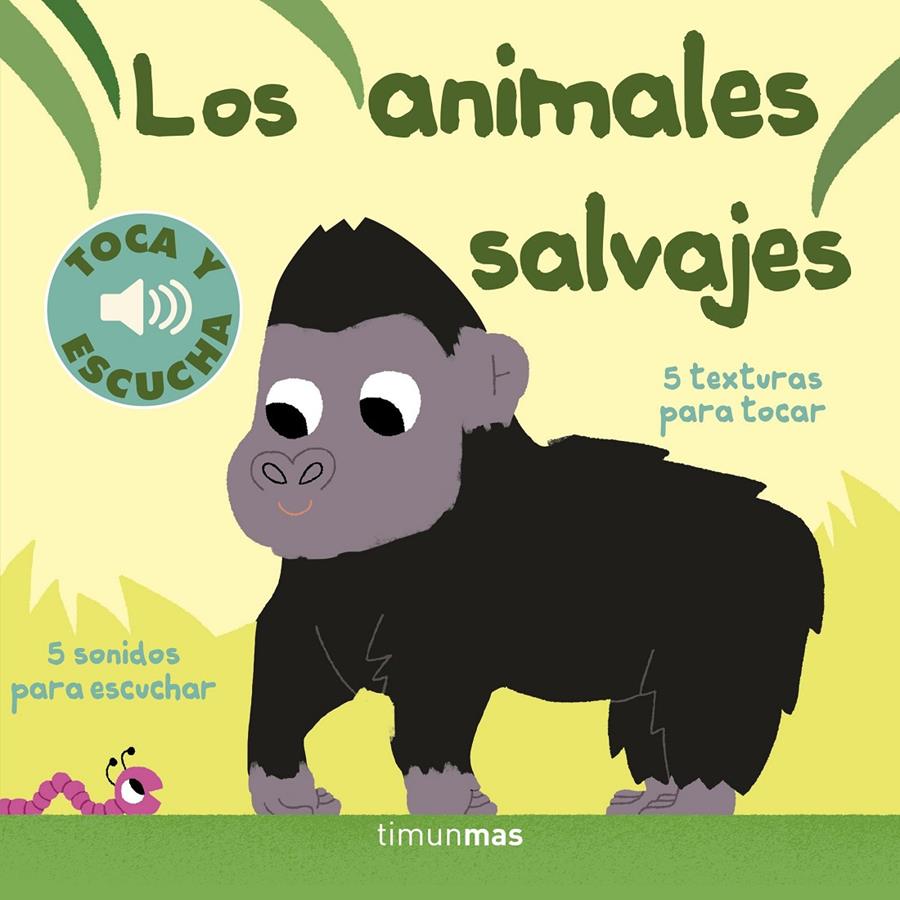 LOS ANIMALES SALVAJES. TOCA Y ESCUCHA | 9788408169321 | BILLET, MARION