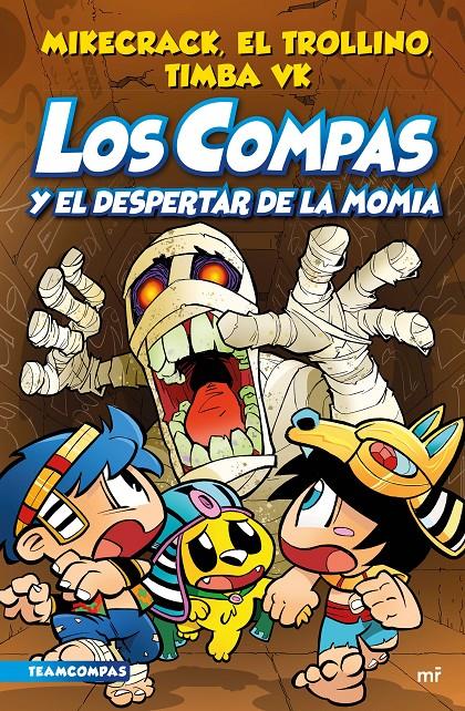 COMPAS 9. LOS COMPAS Y EL DESPERTAR DE LA MOMIA | 9788427050853 | MIKECRACK, EL TROLLINO Y TIMBA VK