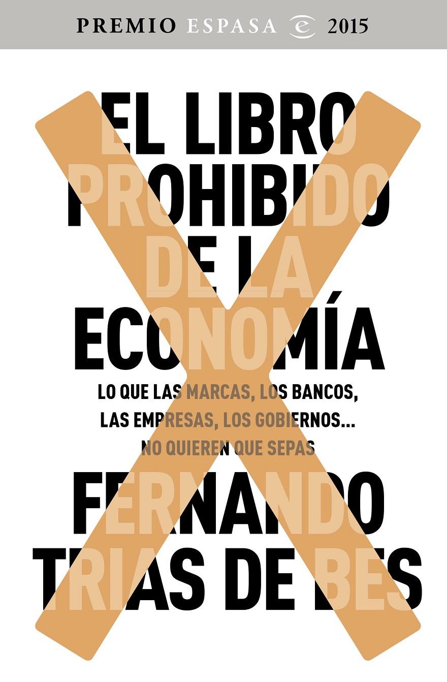 EL LIBRO PROHIBIDO DE LA ECONOMÍA | 9788467045536 | TRÍAS DE BES, FERNANDO