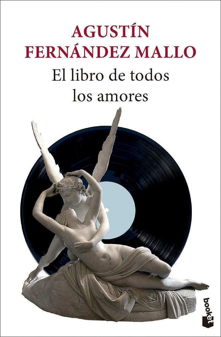 EL LIBRO DE TODOS LOS AMORES | 9788432243554 | FERNÁNDEZ MALLO, AGUSTÍN