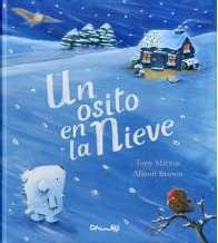 UN OSITO EN LA NIEVE | 9788484705208 | MITTON, TONI