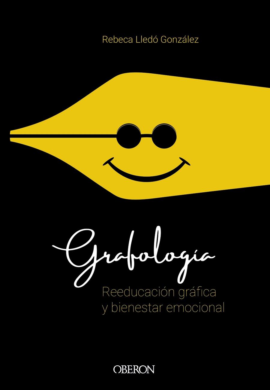 GRAFOLOGÍA. REEDUCACIÓN GRÁFICA Y BIENESTAR EMOCIONAL | 9788441541740TA | LLEDÓ GONZÁLEZ, REBECA