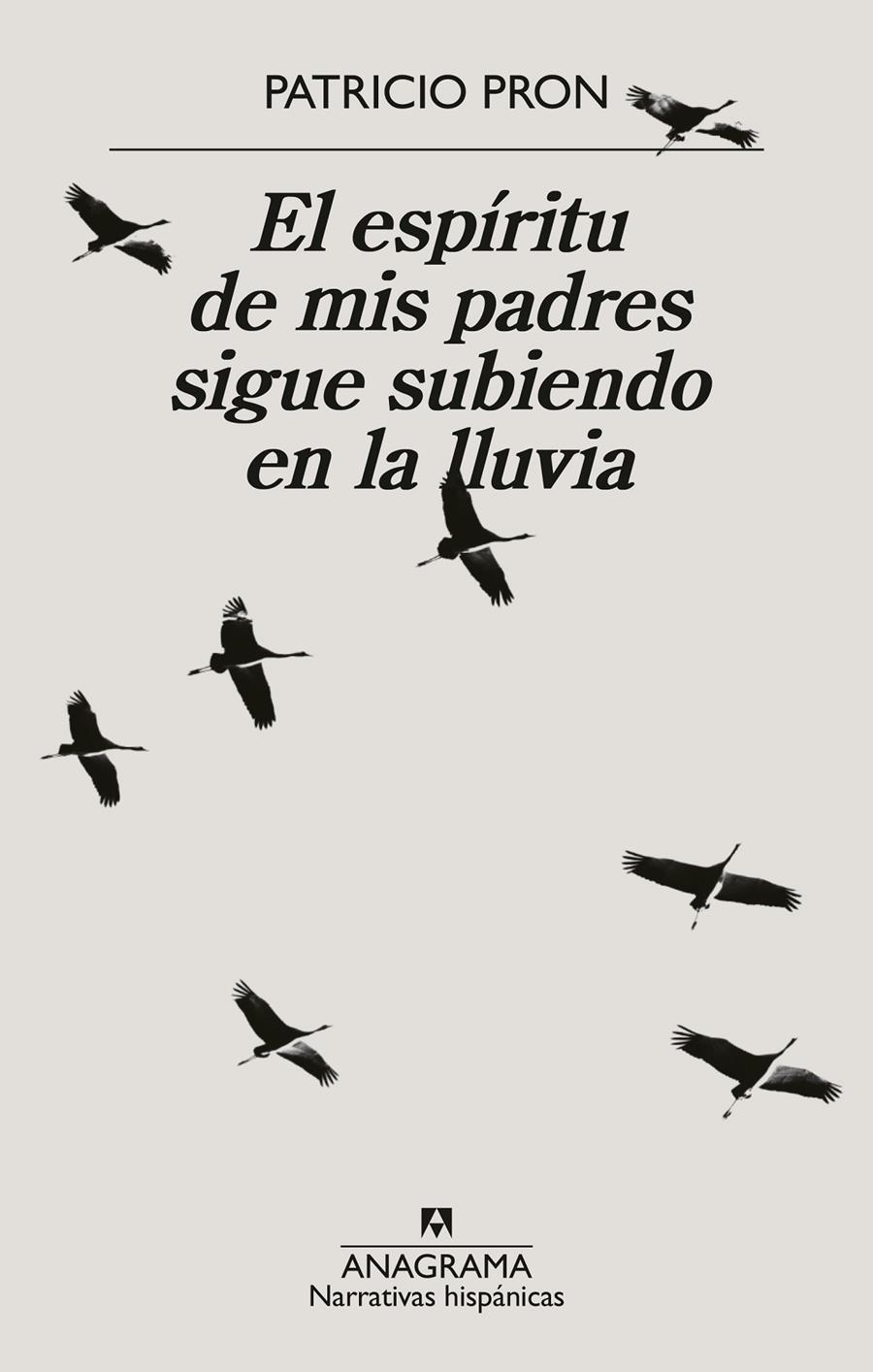 EL ESPÍRITU DE MIS PADRES SIGUE SUBIENDO EN LA LLUVIA | 9788433926371 | PRON, PATRICIO