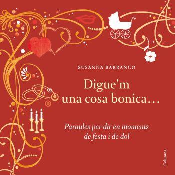 DIGUE'M UNA COSA BONICA | 9788466409636TA | BARRANCO, SUSANNA