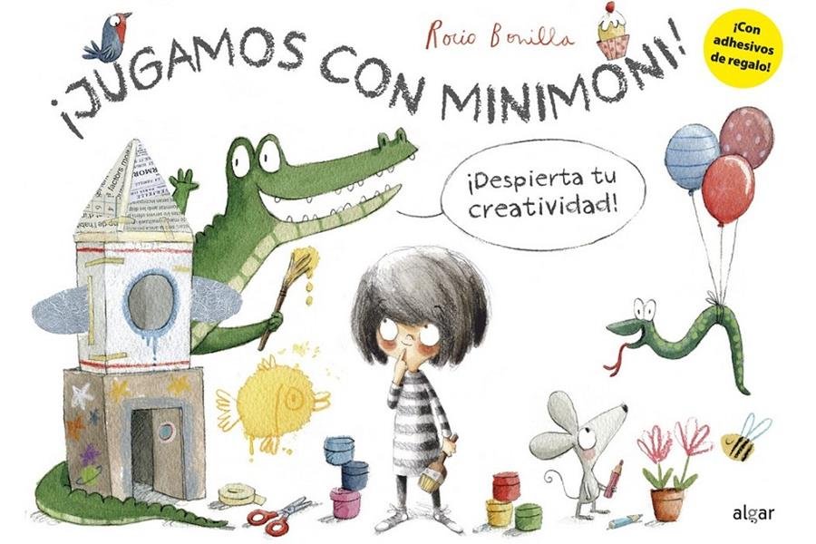 ¡JUGAMOS CON MINIMONI! ¡DESPIERTA TU CREATIVIDAD! | 9788491423638 | BONILLA RAYA, ROCIO