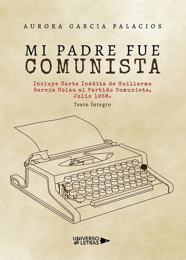 MI PADRE FUE COMUNISTA | 9788418233081 | GARCIA PALACIOS, AURORA