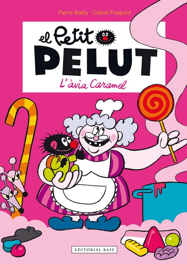 PETIT PELUT 4. L'AVIA CARAMEL | 9788416166466 | FRAIPONT, CÉLINE / BAILLY, PIERRE