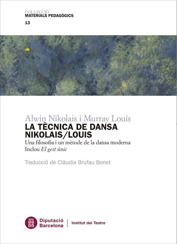 TECNICA DE DANSA NIKOLAIS/LOUIS,LA | 9788498038385 | NIKOLAIS I MURRAY LOUIS,ALWIN