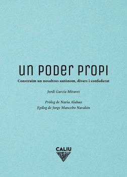 UN PODER PROPI | 9788412785142 | GARCIA MIRAVET, JORDI