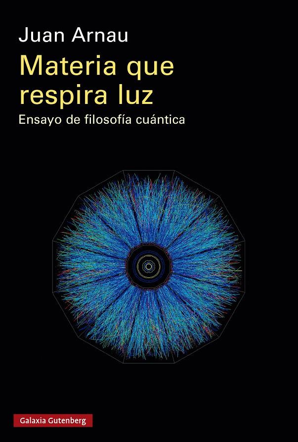 MATERIA QUE RESPIRA LUZ- RÚSTICA | 9788410317093 | ARNAU, JUAN