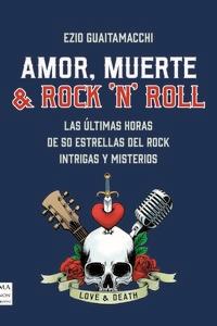 AMOR, MUERTE & ROCK 'N' ROLL | 9788418703720 | GUAITAMACCHI, EZIO