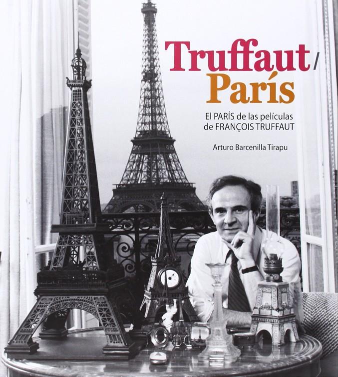 TRUFFAUT / PARIS | 9788415405795 | BARCENILLA TIRAPU, ARTURO