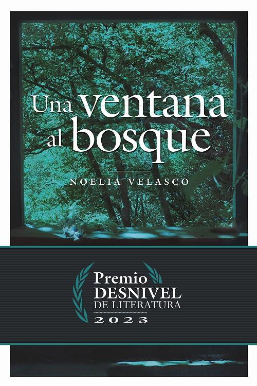 UNA VENTANA AL BOSQUE | 9788498296556 | VELASCO DE LA TORRE, NOELIA