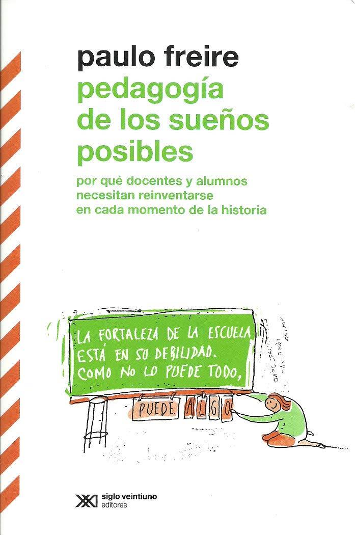 PEDAGOGIA DE LOS SUEÑOS POSIBLES | 9789876296045 | FREIRE, PAULO