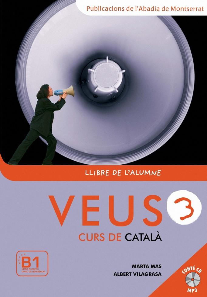 VEUS. CURS DE CATALÀ. LLIBRE DE L'ALUMNE. NIVELL 3 | 9788498830347 | MAS PRATS, MARTA/VILAGRASA GRANDIA, ALBERT