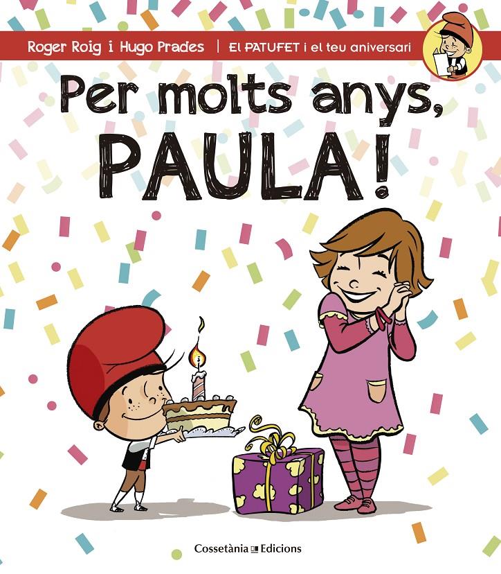 PER MOLTS ANYS, PAULA! | 9788490344439 | ROIG CÉSAR, ROGER / PRADES MARTÍNEZ, HUGO