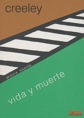 VIDA Y MUERTE | 9788488020284 | CREELEY, ROBERT