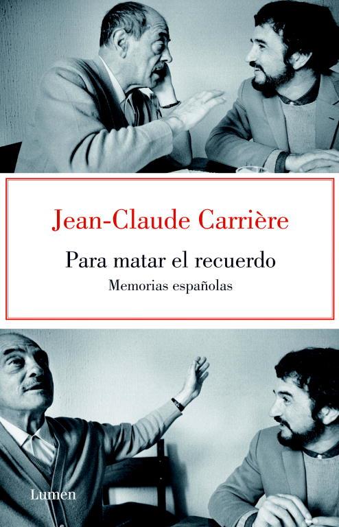 PARA MATAR EL RECUERDO | 9788426418890 | CARRIÈRE, JEAN-CLAUDE