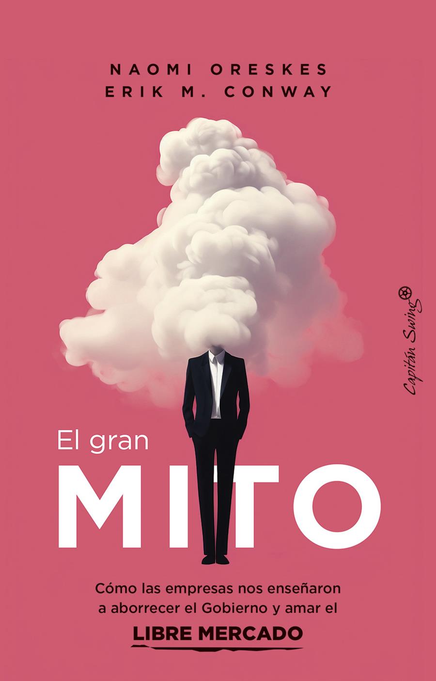 EL GRAN MITO | 9788412838886 | CONWAY, ERIK M. / ORESKES, NAOMI