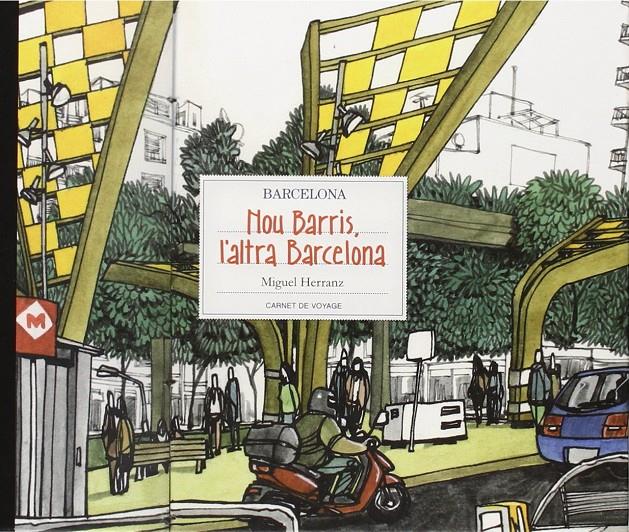 NOU BARRIS, L'ALTRA BARCELONA | 9788498505832 | HERRANZ OCAÑA, MIGUEL ÁNGEL