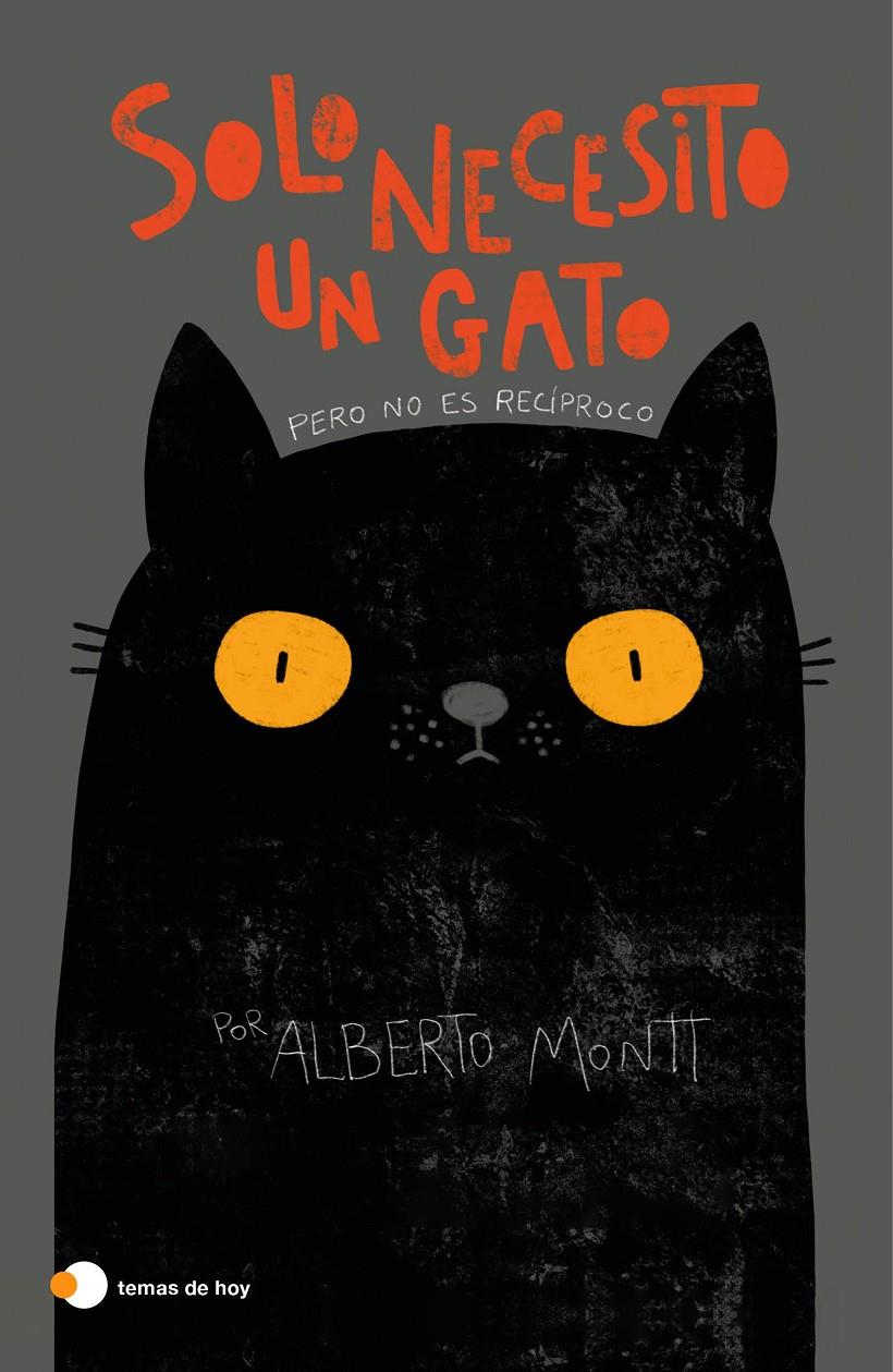 SOLO NECESITO UN GATO | 9788499988672 | MONTT, ALBERTO