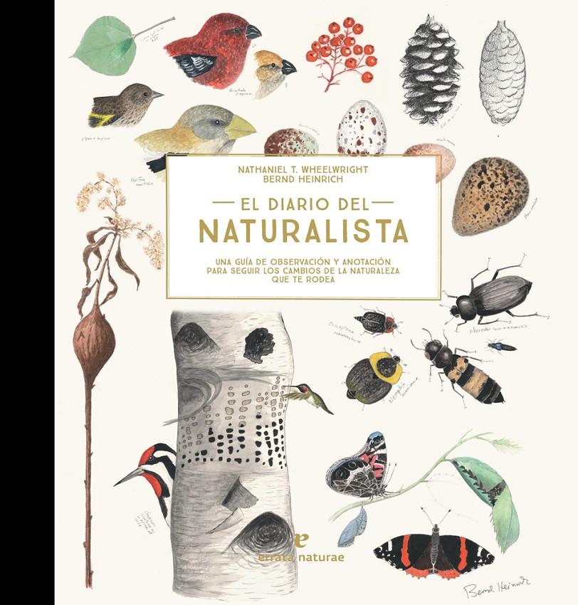 EL DIARIO DEL NATURALISTA  | 9788416544868 | WRIGHT, NATHANIEL/ HEINRICH, BERND