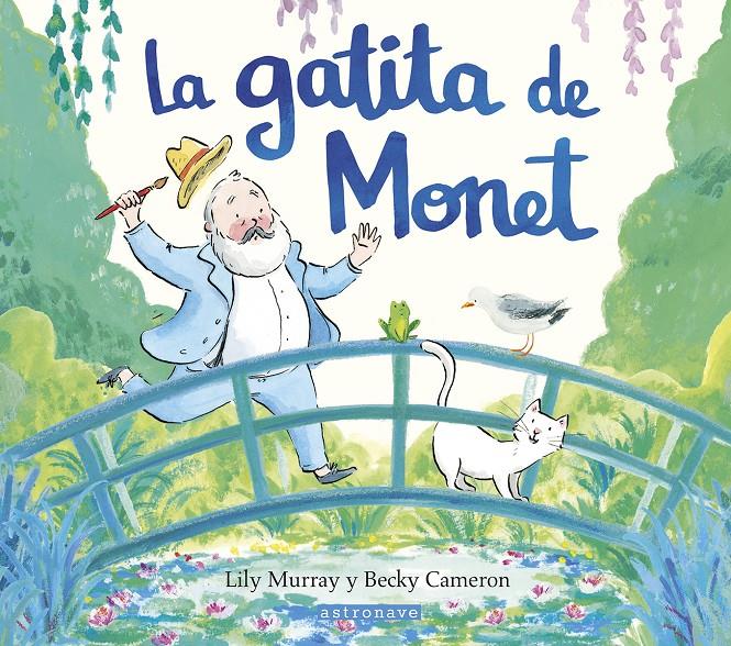 LA GATITA DE MONET | 9788467969658 | MURRAY, LILY / CAMERON, BECKY