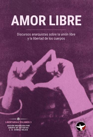 AMOR LIBRE. LIBERTARIAS VOLUMEN 3 | 9789569261619 | VV. AA