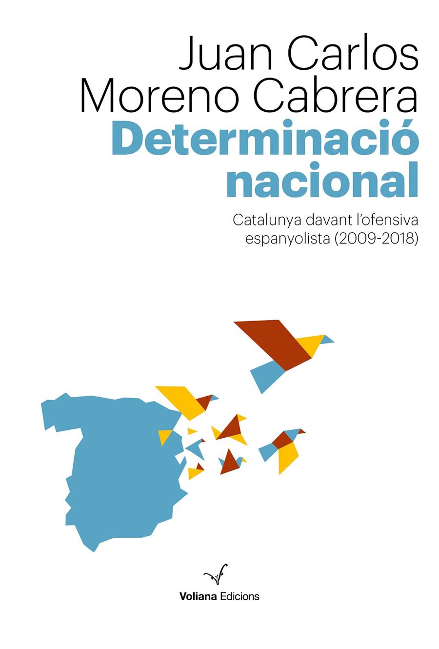 DETERMINACIÓ NACIONAL | 9788494823886TA | MORENO CABRERA, JUAN CARLOS