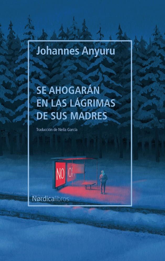 SE AHOGARÁN EN LAS LÁGRIMAS DE SUS MADRES | 9788418451287 | ANYURU, JOHANNES