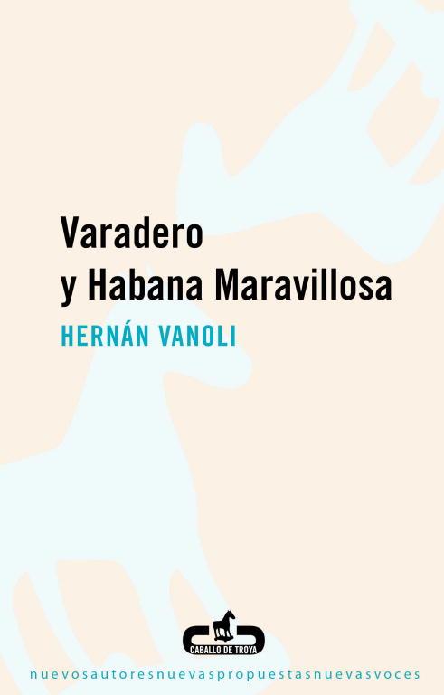 VARADERO Y HABANA MARAVILLOSA | 9788496594746 | VANOLI, HERNÁN