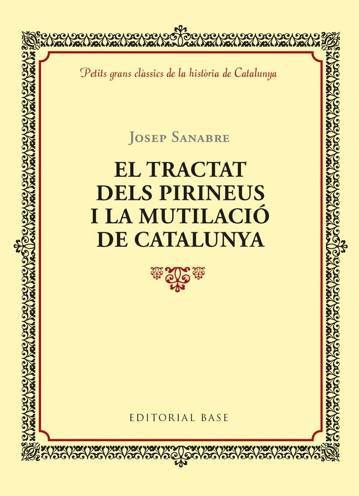 EL TRACTAT DELS PIRINEUS I LA MUTILACIÓ DE CATALUNYA | 9788416587964 | SANABRE, JOSEP