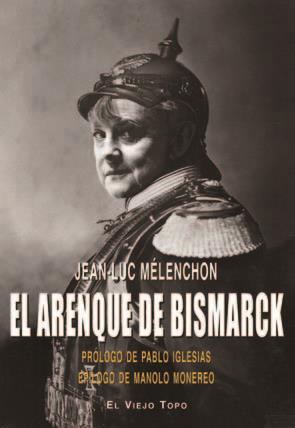 ARENQUE DE BISMARCK, EL | 9788416288502 | MÉLENCHON, JEAN-LUC