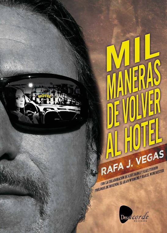 MIL MANERAS DE VOLVER AL HOTEL | 9788494849824 | VEGAS, RAFA J.