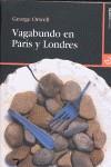 VAGABUNDO EN PARÍS Y LONDRES | 9788496675599 | ORWELL, GEORGE