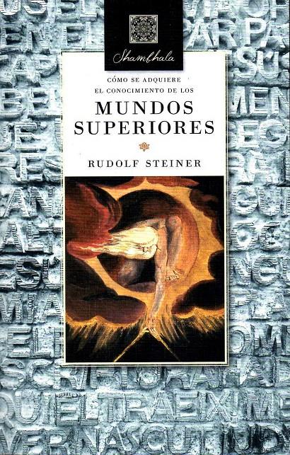 COMO SE ADQUIERE EL CONOCIMIENTO DE LOS MUNDOS SUPERIORES | 9788494326769 | STEINER, RUDOLF