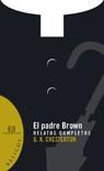 PADRE BROWN, EL. RELATOS COMPLETOS | 9788474908794 | CHESTERTON, G.K.