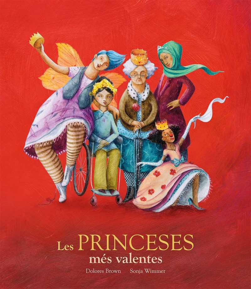 LES PRINCESES MÉS VALENTES | 9788417123406 | DOLORES BROWN/SONJA WIMMER