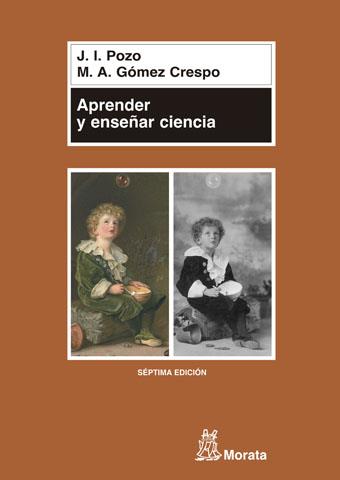 APRENDER Y ENSEÑAR CIENCIA | 9788471124401TA | POZO MUNICIO, JUAN IGNACIO/GÓMEZ CRESPO, MIGUEL ÁNGEL